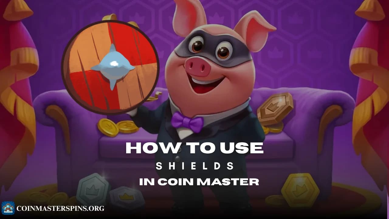How to Use Shields in Coin Master: Protect Your Village (2026)