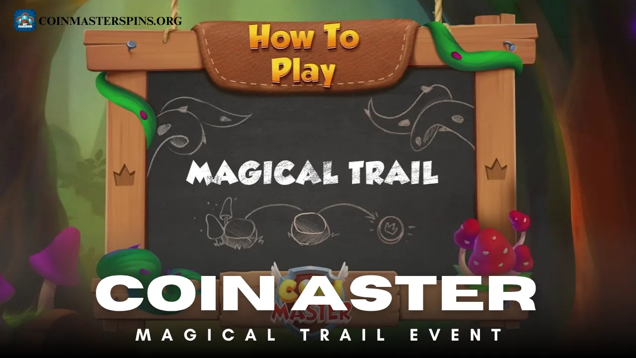Coin Master Magical Trail Event Map and Rewards Guide