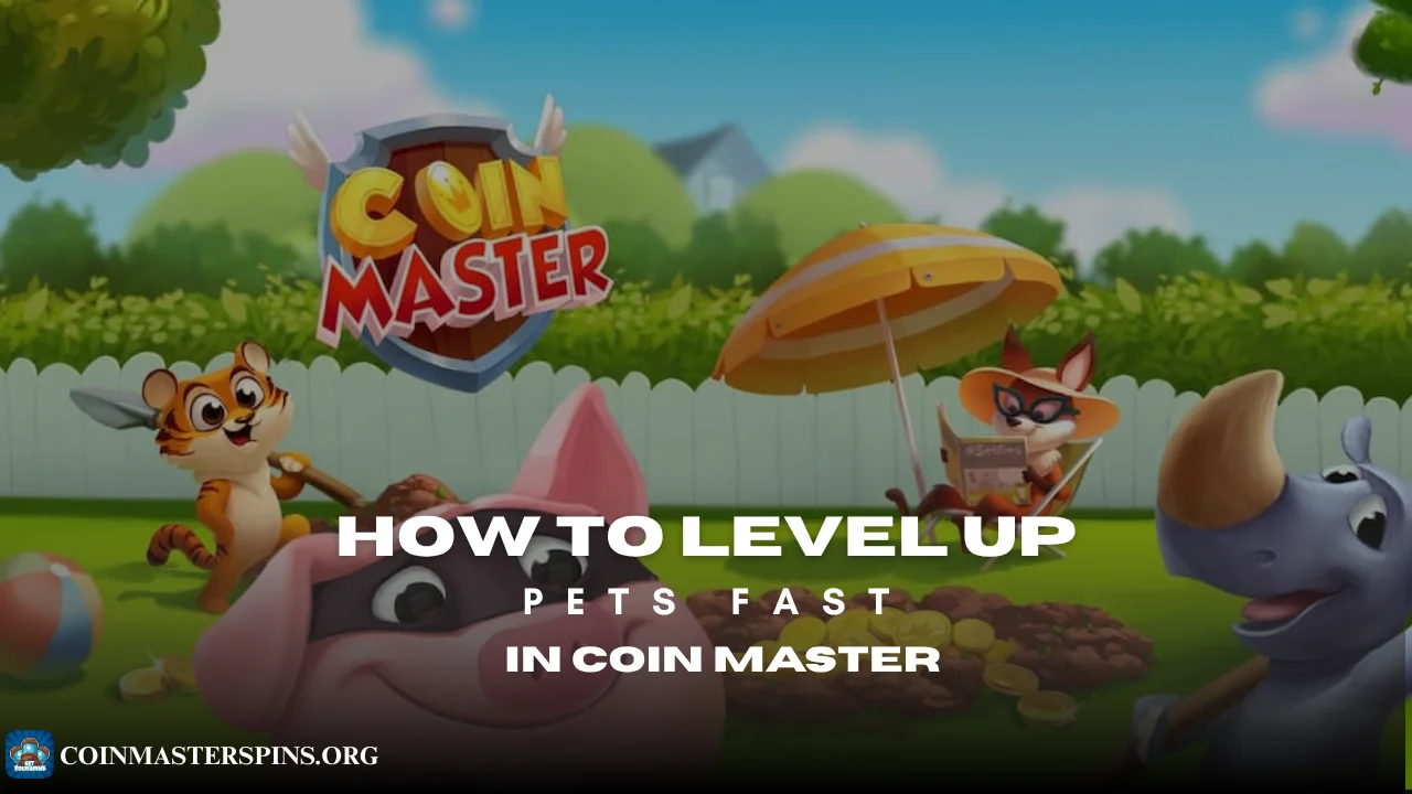 How to level up pets fast in Coin Master strategy guide